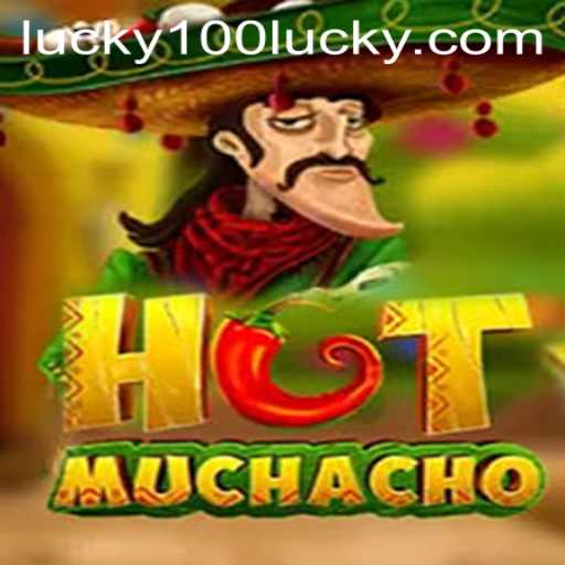 Discover the Thrill of HotMuchacho and Uncover the Secrets of Lucky100